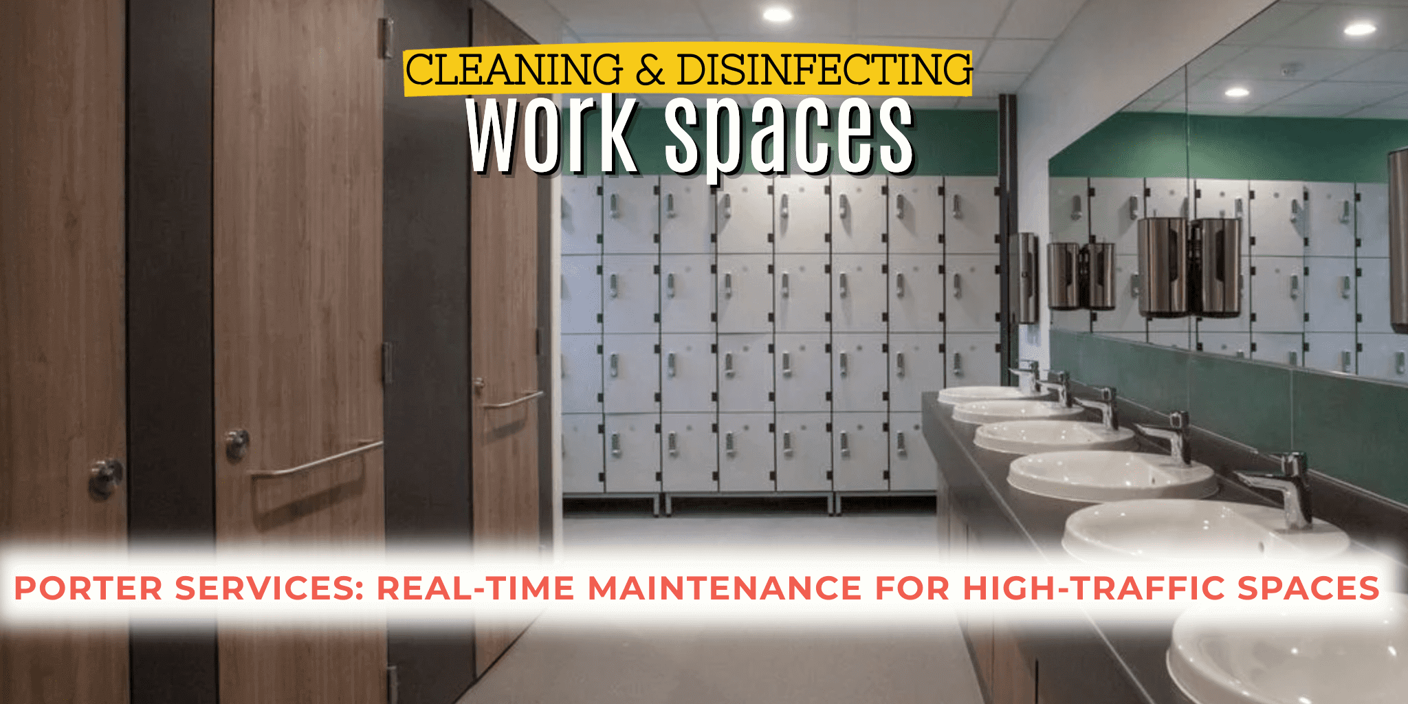 IMAGE OF A PUBLIC BATHROOM. "OUR JANITORIAL & DAY-TIME PORTER SERVICES MAINTAIN YOUR HIGH-TRAFFIC SPACES CLEAN AT ALL TIMES"